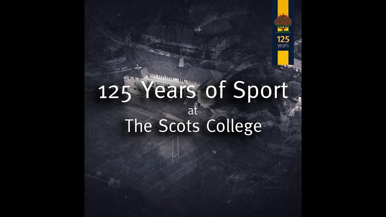 The Scots College   125 Years of Sport