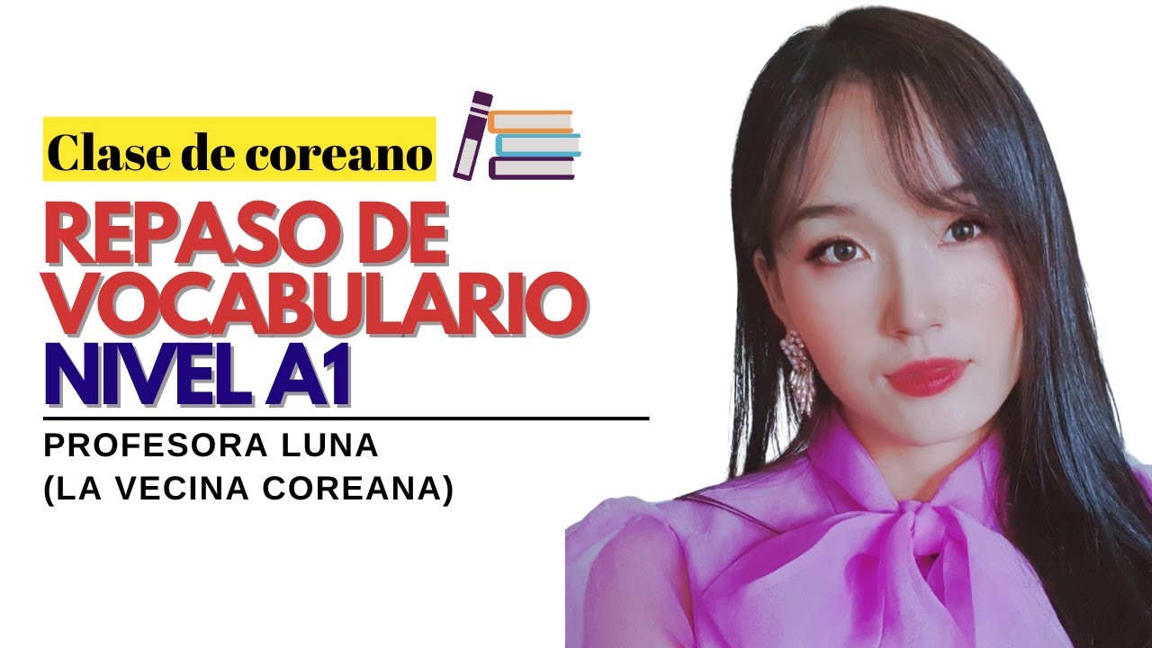Repaso de vocabulario coreano A1 de la clase de coreano en directo de Espacio Sarang