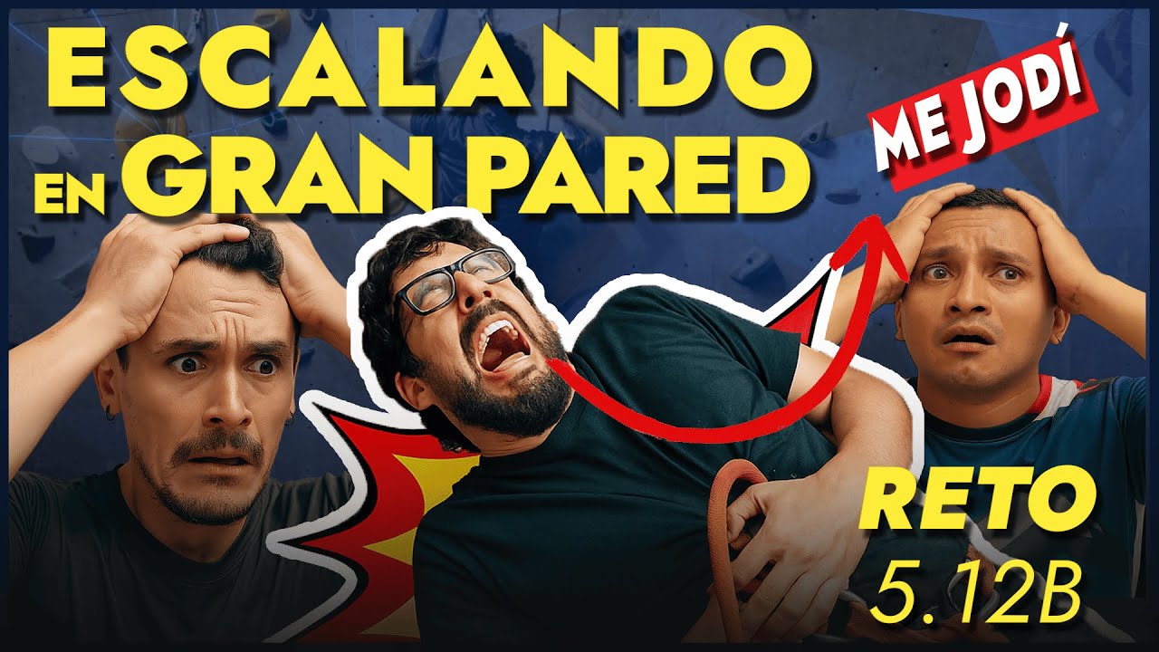 CamiloPViajes | GRAN PARED 🧗🧗&zwj;♀🧗&zwj;♂ l Nos cre&iacute;amos pros y terminamos llorando 😂