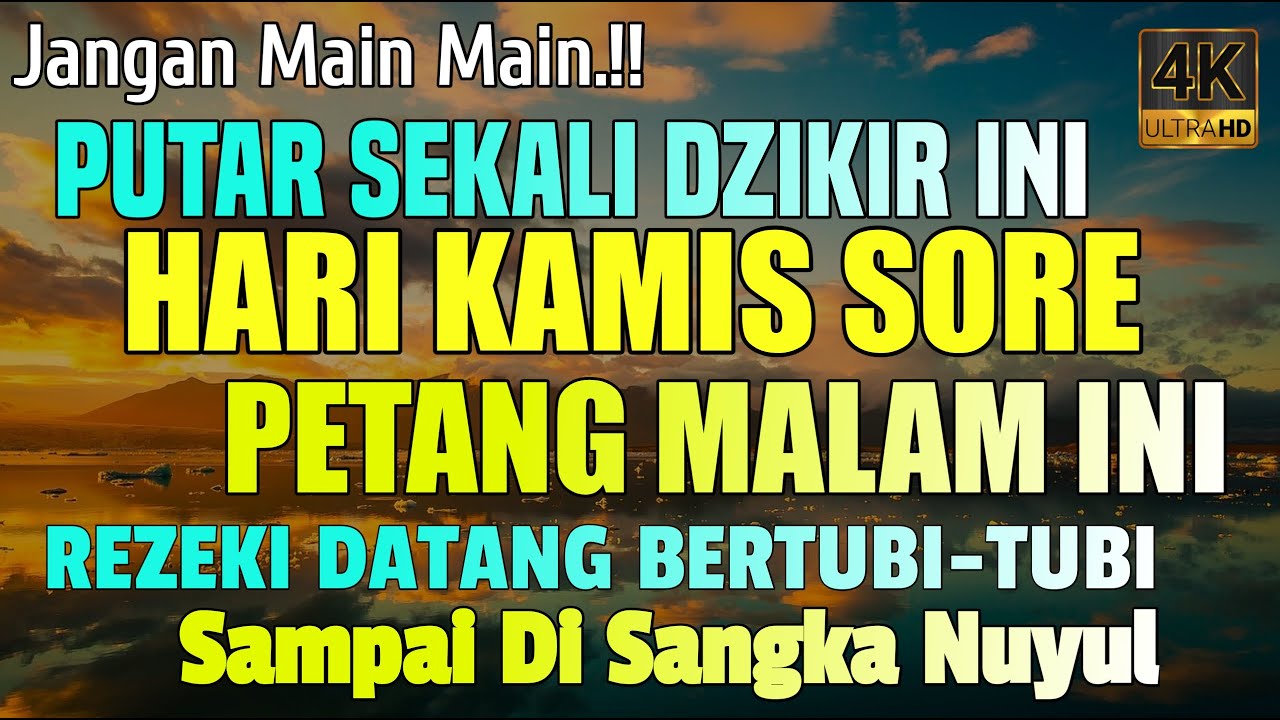Dzikir Mustajab Petang Kamis Sore ! Pembuka Pintu Rezeki, Kesembuhan, Keselamatan, Almatsurat Merdu