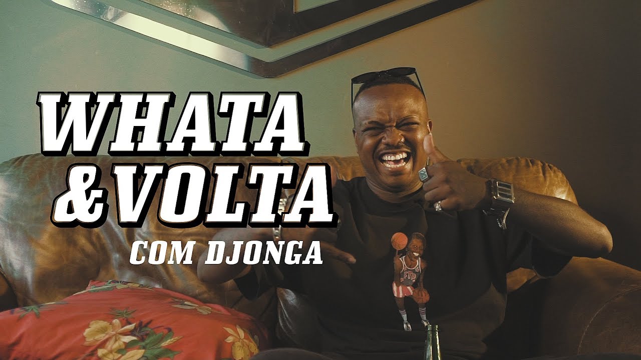 WHATA & VOLTA | Djonga