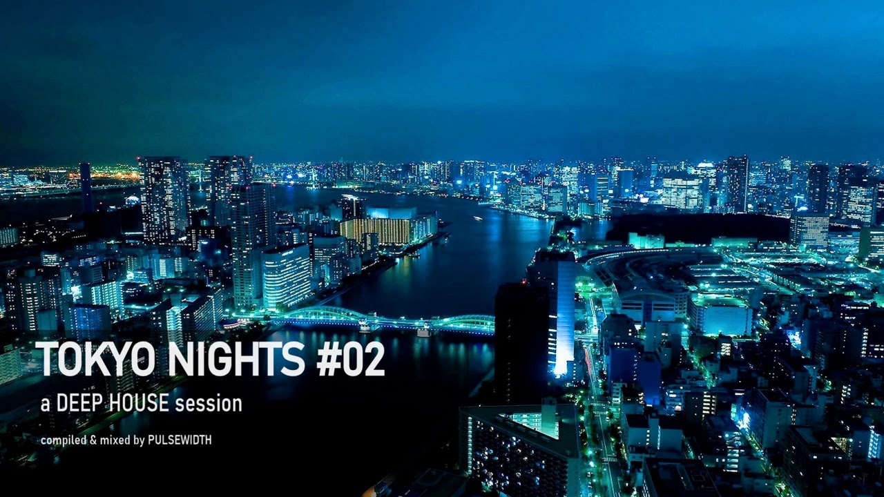 Tokyo Nights 02: Deep House