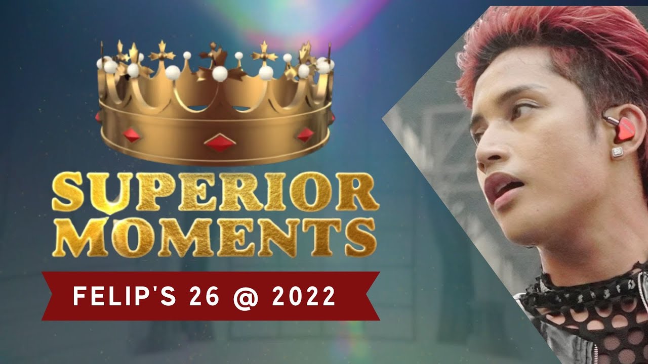 Superior Moments - 26 Moments in 2022 of Felip / SB19 Ken