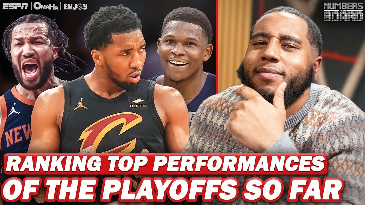 Ranking Top Performances In The Playoffs So Far | Numbers on the Board
