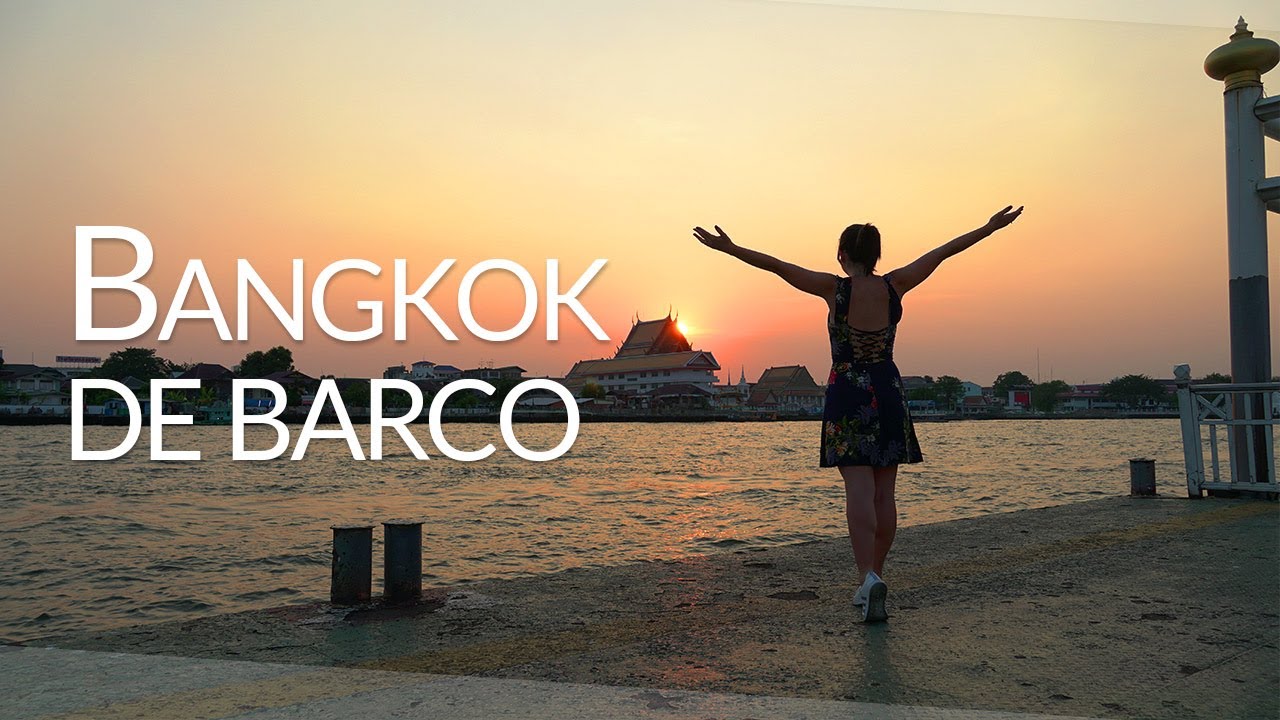 TOUR POR BANGKOK PELO RIO CHAO PHRAYA ⎮ TAILÂNDIA ⎮ T2・EP2