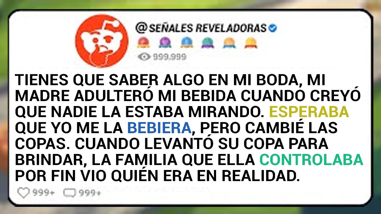 Tienes Que Saber Algo: En Mi Boda, Mi Madre Adulteró Mi Bebida Cuando Creyó Que Nadie La Estaba...