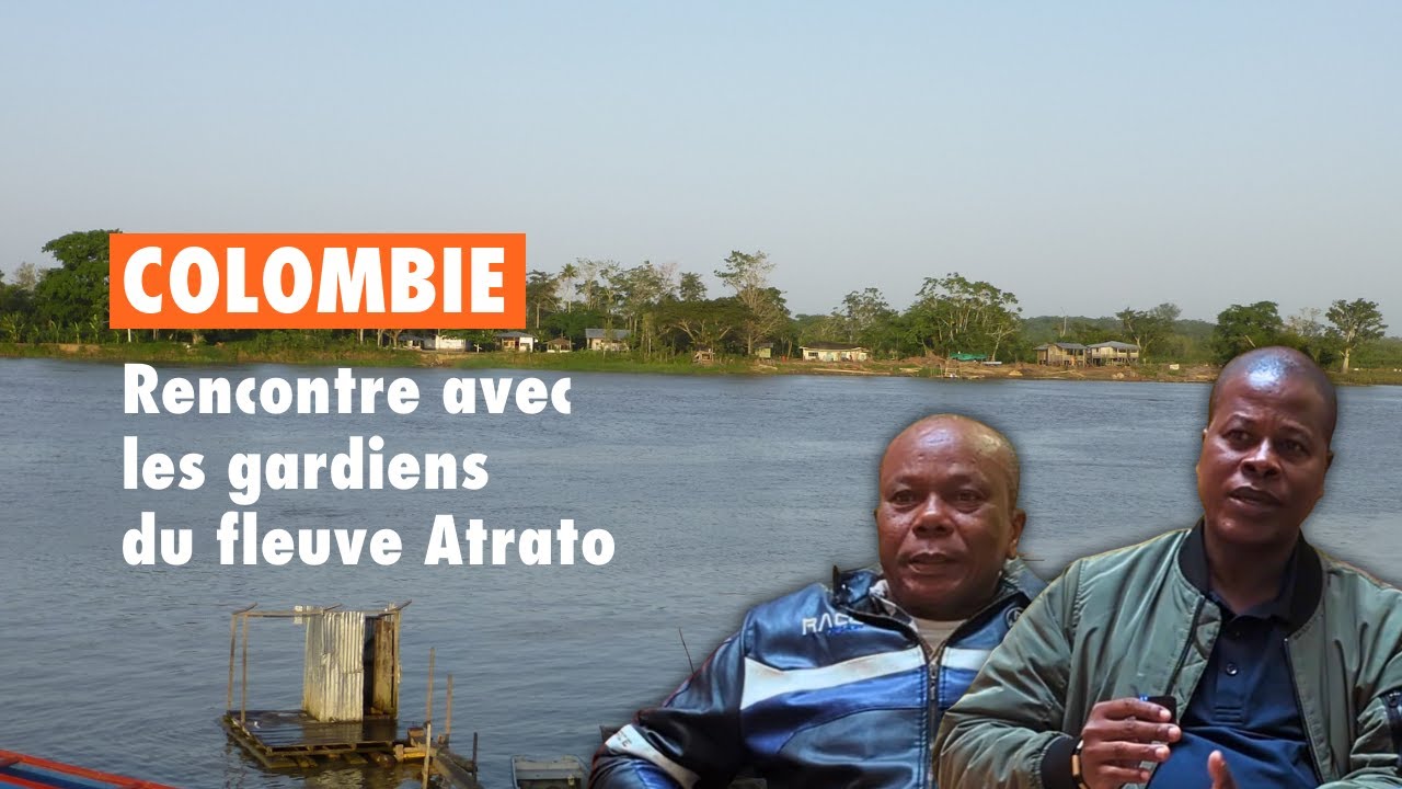Rencontre avec deux gardiens du fleuve Atrato en Colombie
