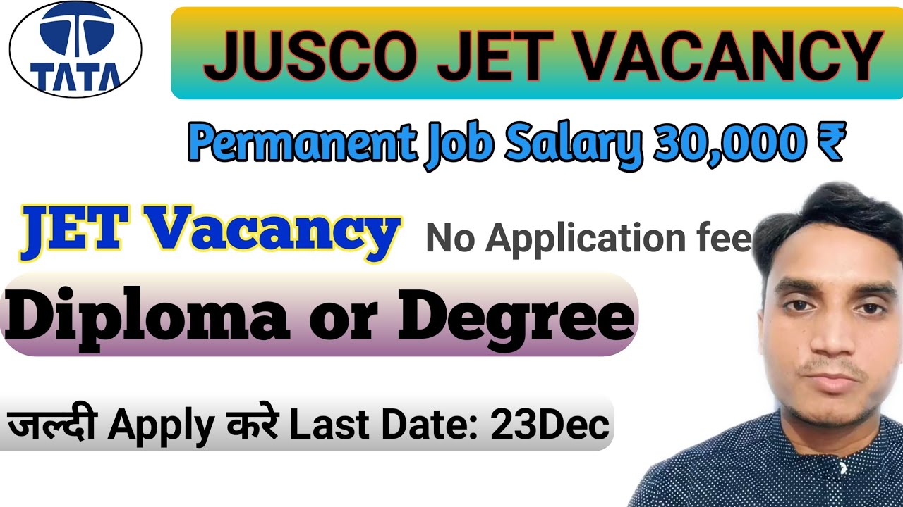 JET VACANCY Big opportunity Jusco diploma level vacancy JET Tata steel Job