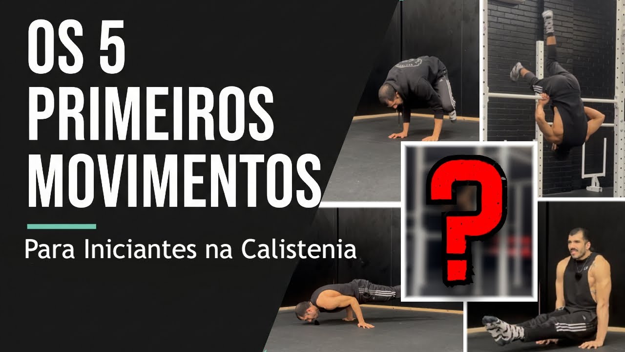 Comece CERTO na Calistenia: Os 5 Movimentos que Vão ACELERAR Seu Progresso!
