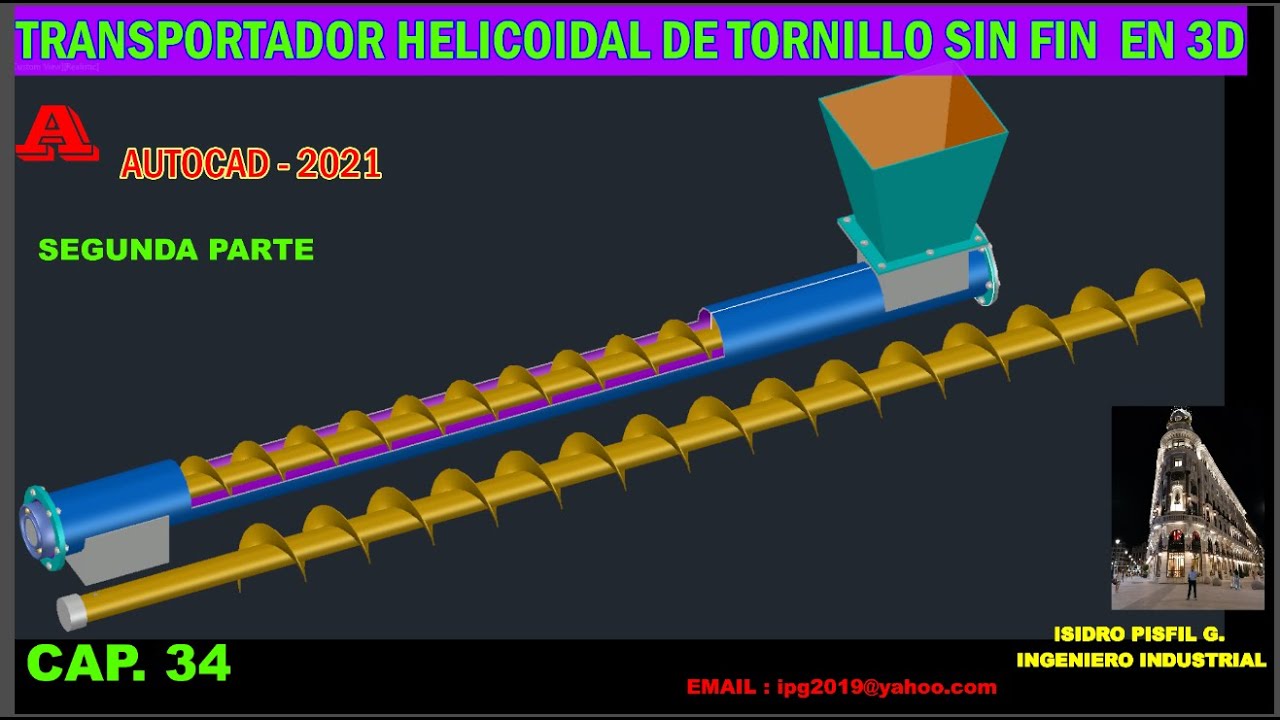 TRANSPORTADOR DE TORNILLO  SIN FIN EN 3D  - 2 da. PARTE