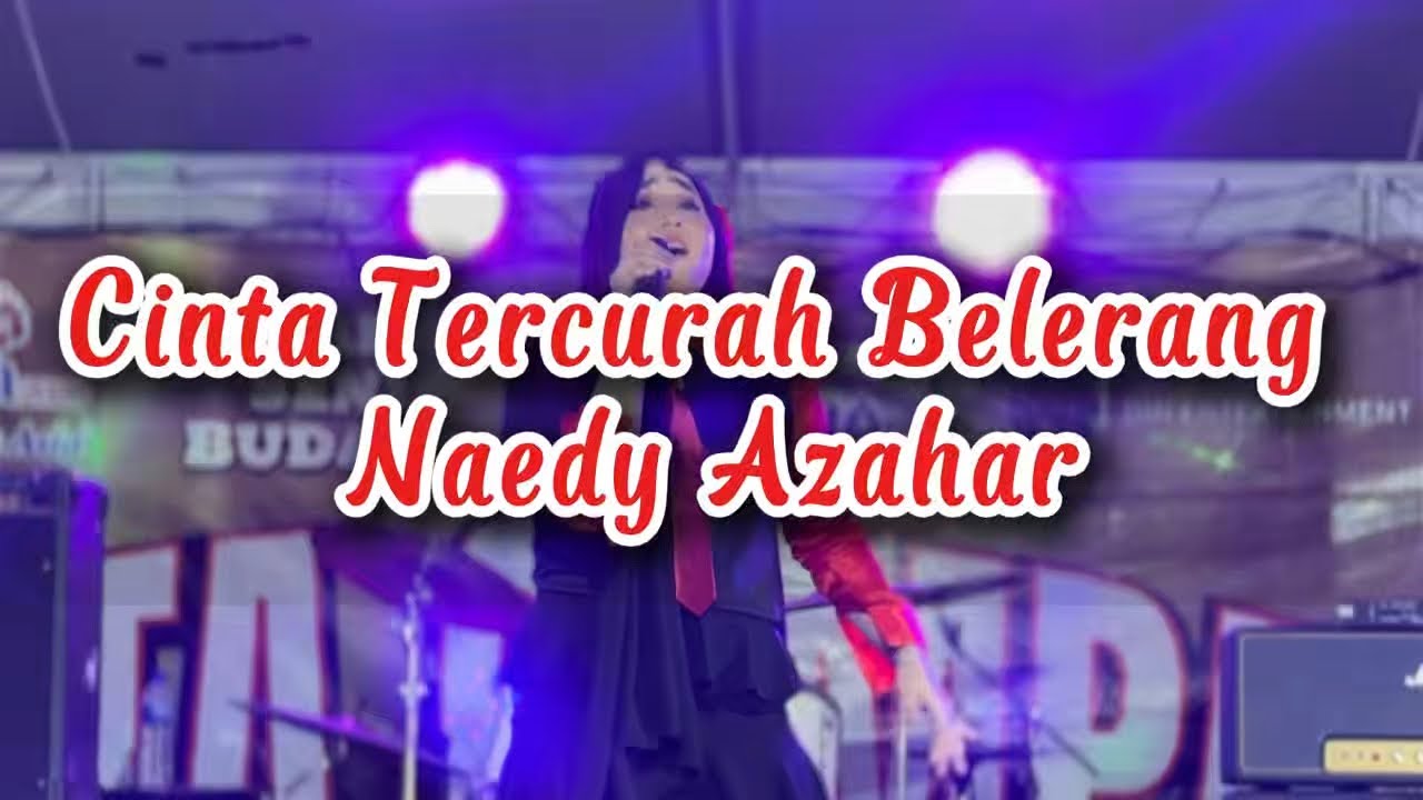CINTA TERCURAH BELERANG | NAEDY AZAHAR | FIESTA GEMPAK JELAJAH REUNION ARTIS TANJUNG BELANJA PERAK