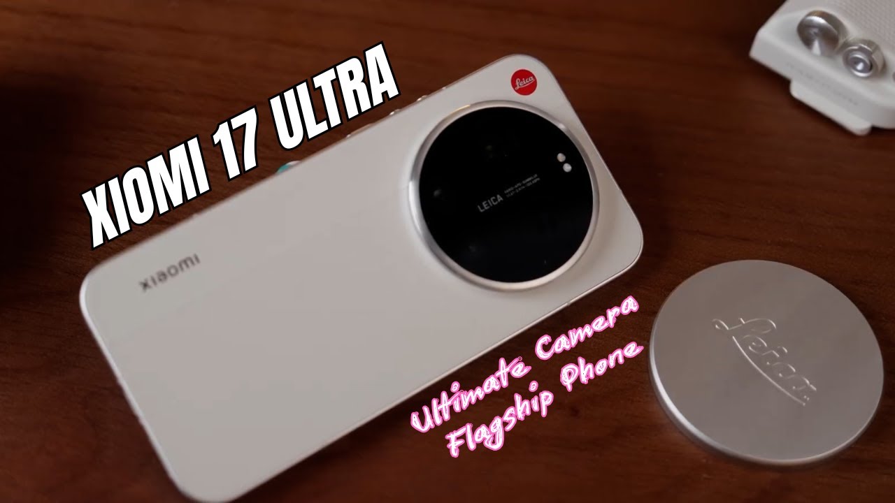 Xiaomi 17 Ultra In-Depth Review | The Ultimate Leica Camera Phone? | Price in UK