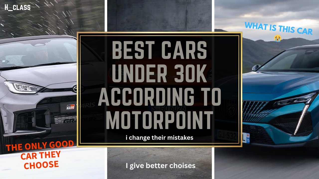 BEST 10 cars UNDER 30K! According to Motorpoint.