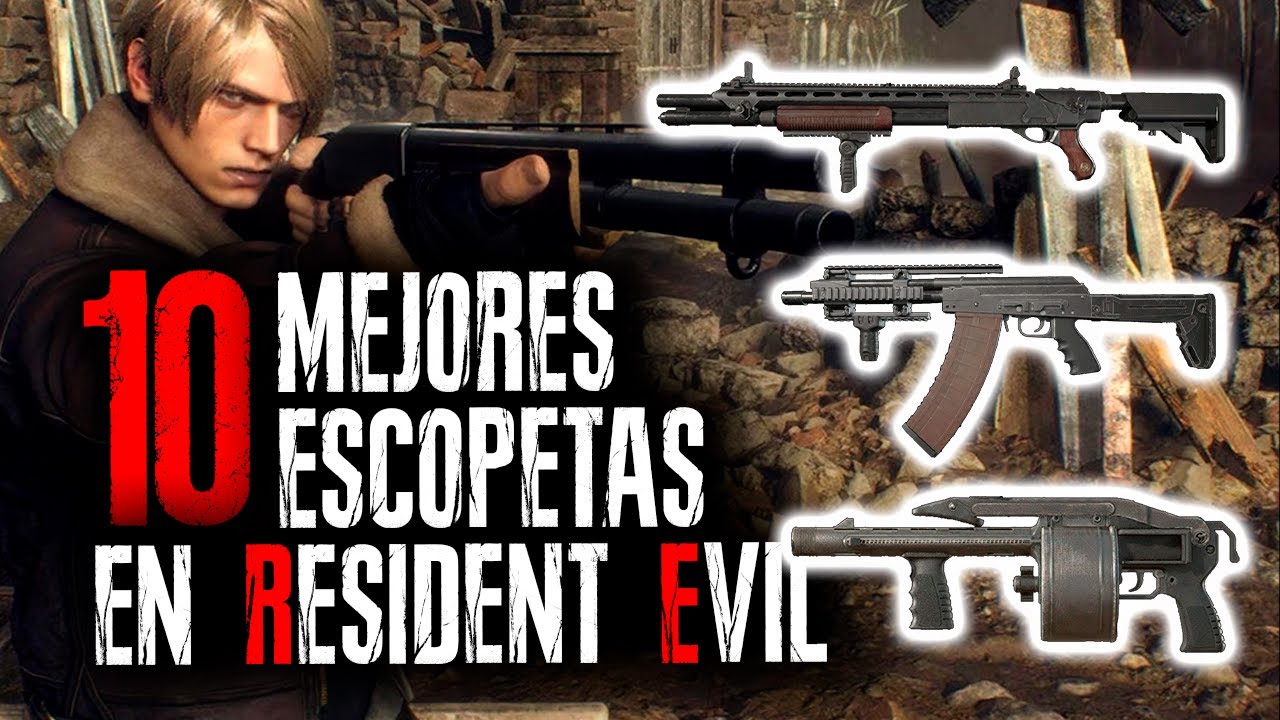 TOP 10 DE MEJORES ESCOPETAS EN LA SAGA RESIDENT EVIL