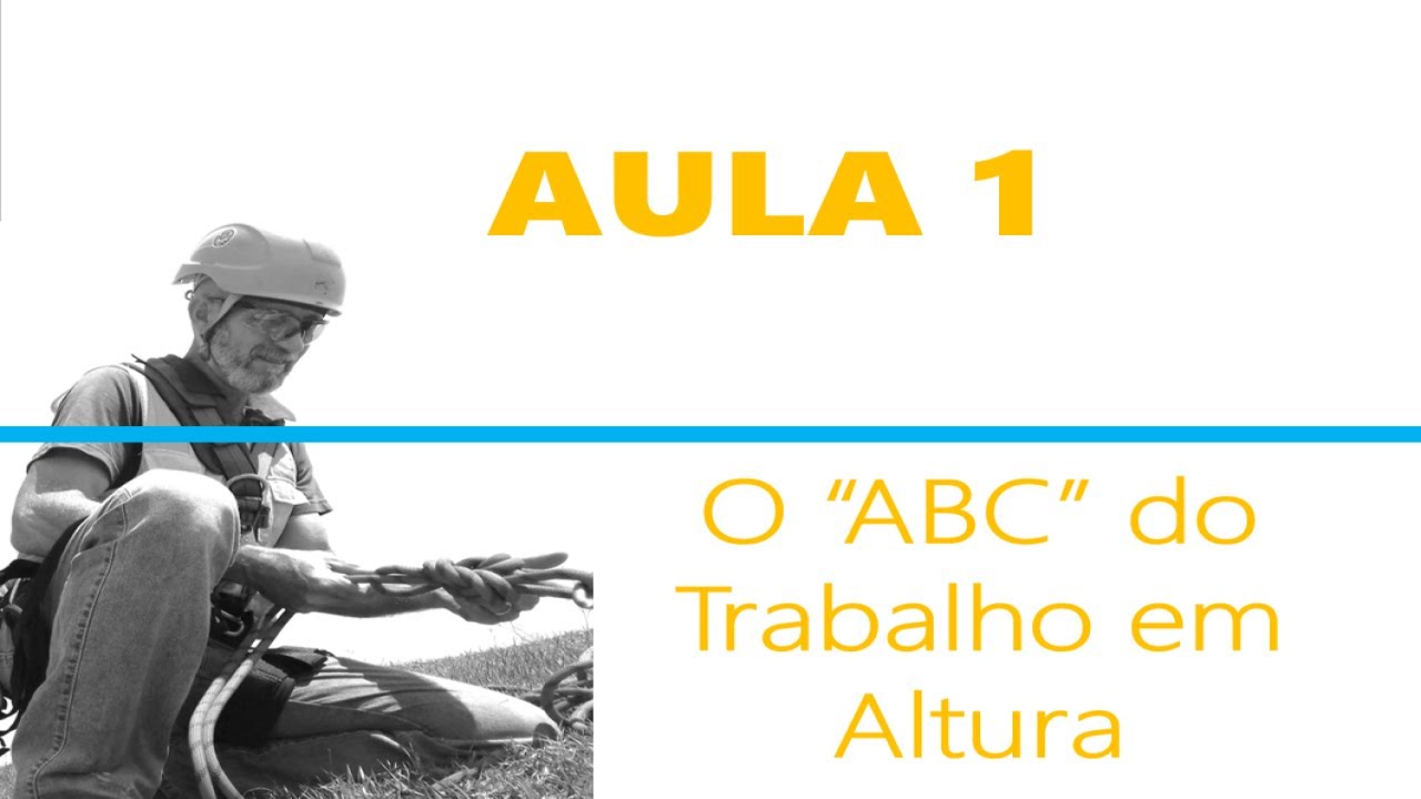 *AULA 1*   TRABALHOS EM ALTURA x ACESSO POR CORDAS - o que é cada um