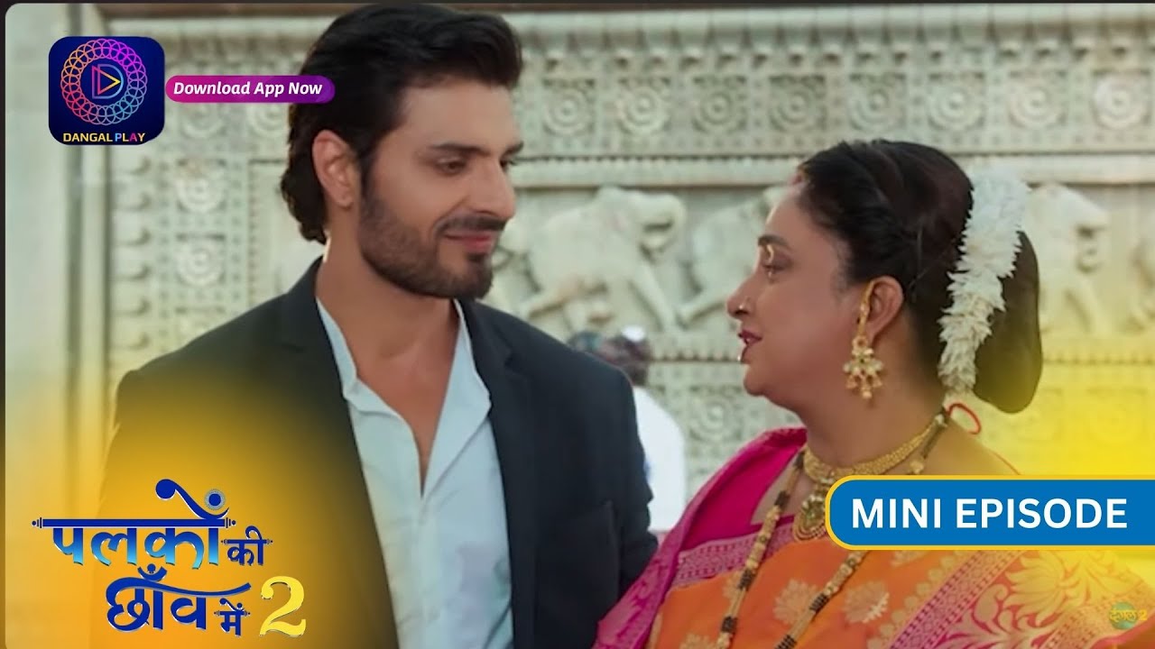 Palkon ki Chhaanv mein 2 | Mini Episode 1 | Dangal 2