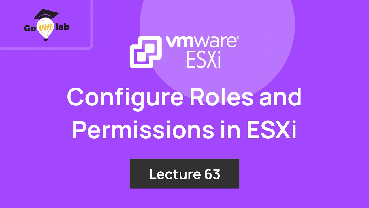 Lecture 63. How To Configure Roles and Permission in VMware vCenter: Step by Step Tutorial