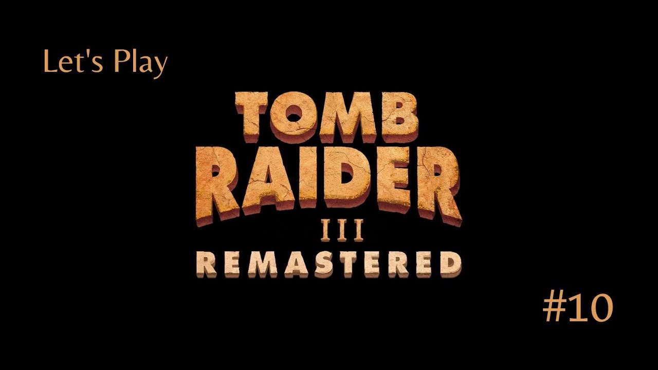Tomb Raider III Remastered [PS5] #10 Suite de Londre avec Aldwych