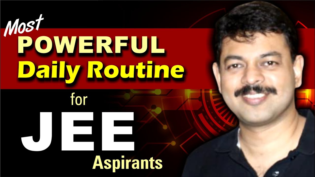 Powerful Daily Routine for JEE 2025 Aspirants