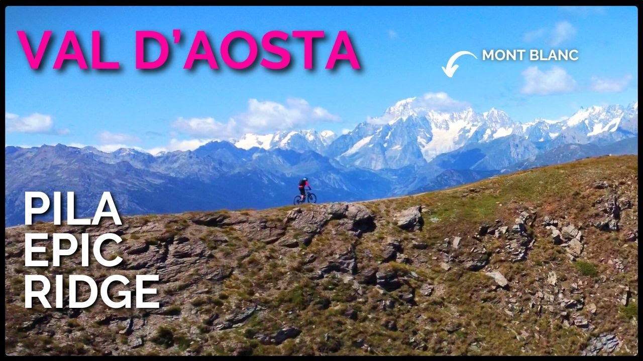 MTB Aosta | Pila | Epic Ridge Line