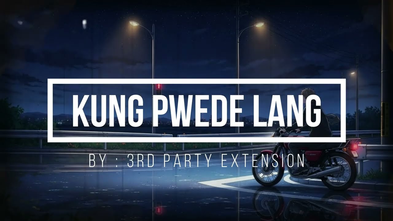 Kung Pwede Lang - by: 3rd Party Extension