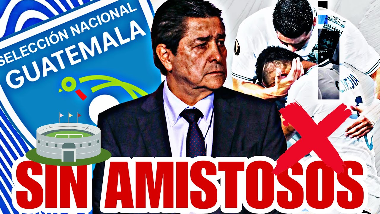 OFICIAL❌😏GUATEMALA RECIBE UNA MALA NOTICIA PARA LA FECHA FIFA DE MARZO 