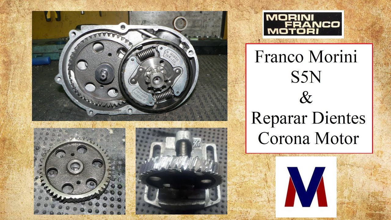 Franco Morini S5N & Reparar Dientes Corona Motor