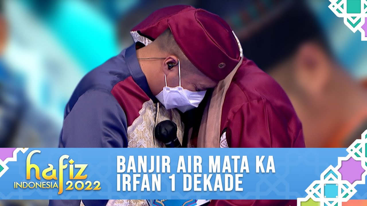 BANJIR AIR MATA PERJALNAN HAFIZ INDONESIA BERSAMA KA IRFAN  HAFIZ INDONESIA | Hafiz Indonesia 2022