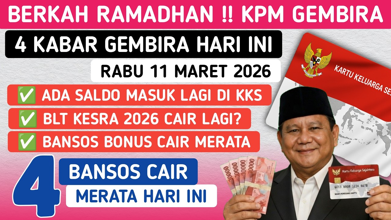 BERKAH RAMADHAN✅ ADA 4 KABAR GEMBIRA HARI INI❗ 4 BANSOS BONUS CAIR SERENTAK, BLT KESRA CAIR JUGA?