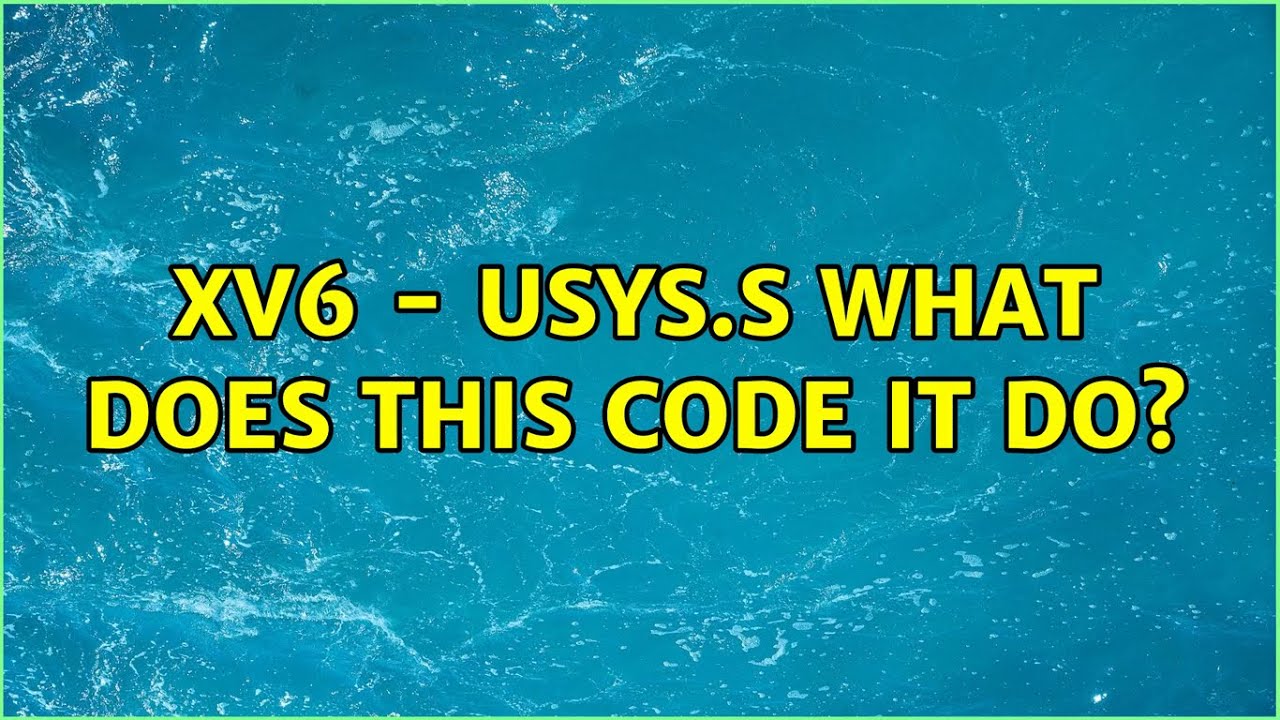 XV6 - usys.s what does this code it do?