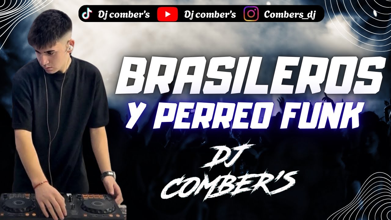 BRASILEROS & PERREO FUNK - DJ COMBER’S 2026