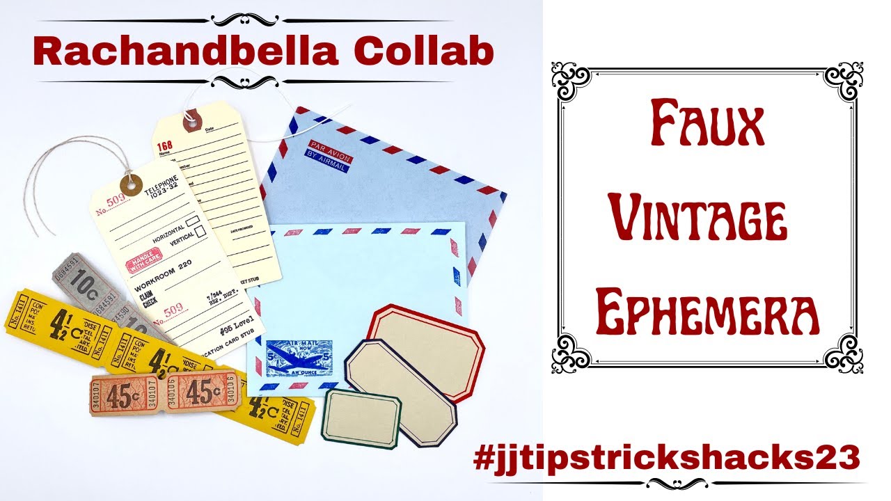 FAUX VINTAGE EPHEMERA - @RachandBellaCrafts COLLAB  #jjtipstrickshacks23 #papercraft #junkjournal