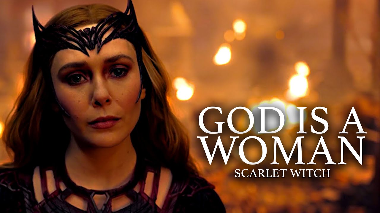God is a Woman || Scarlet Witch (Multiverse of Madness)
