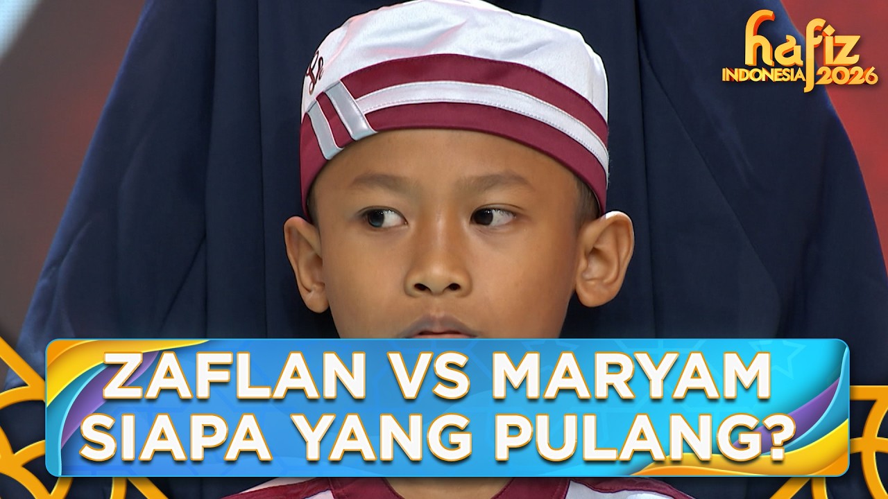 MENEGANGKAN!! Maryam atau Zaflan, Siapa Yang Akan Pulang | HAFIZ INDONESIA 2026 | Eps 4 Part 5