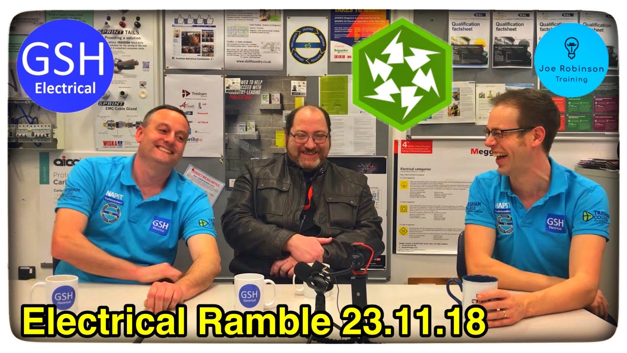 Electrical Ramble 23.11.18 With Sparkyninja David Watts about the 18th Edition BS7671 and Family