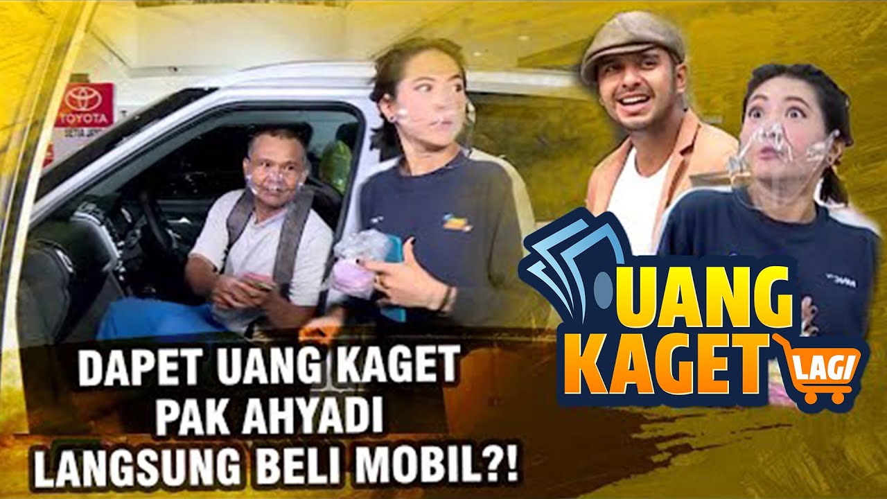 UANG KAGET LAGI EPISODE 108 – Dapet Uang Kaget Ahyadi Langsung Beli Mobil?!