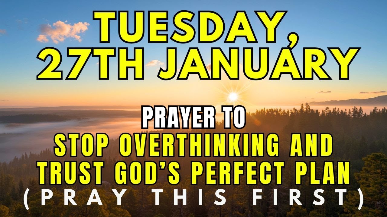 January 27th | Morning Prayer to Release Your Worries to God | Finding Peace in His Presence