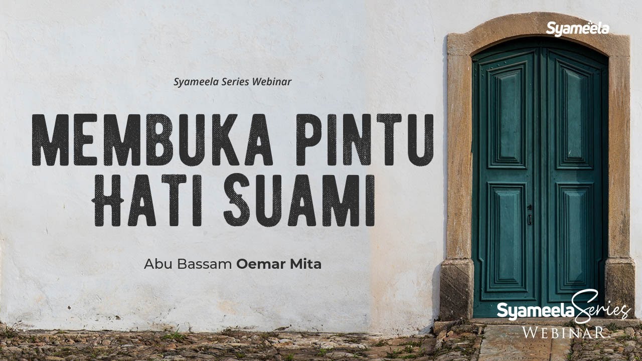 KAJIAN TEMATIK : MEMBUKA PINTU HATI SUAMI