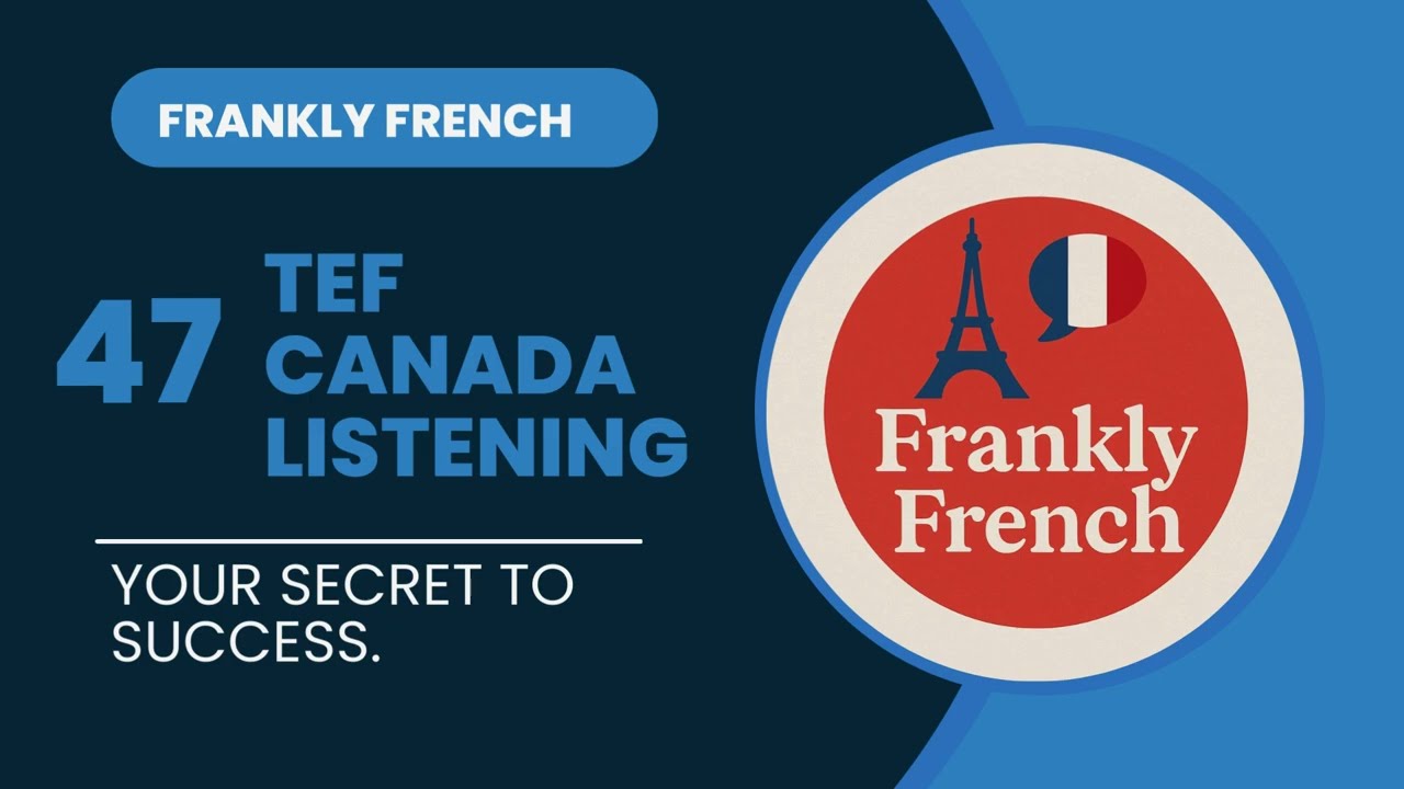 TEF CANADA LISTENING EXERCISE-COMPRÉHENSION ORALE 47