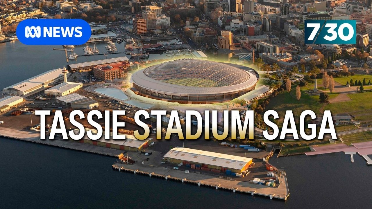 How much would Hobart’s new stadium really cost? | 7.30