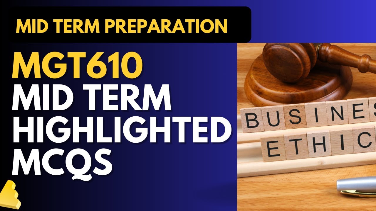 MGT610 Mid Term Highlighted MCQs