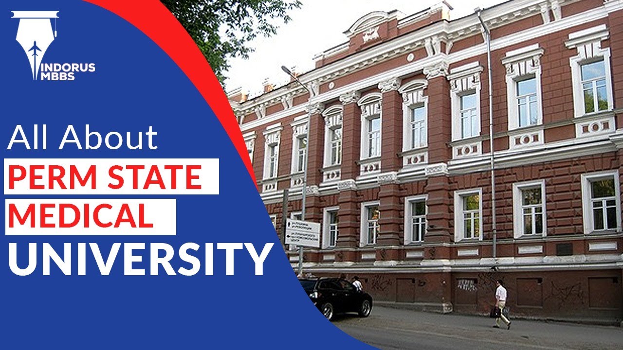 EVERYTHING YOU SHOULD KNOW ABOUT PERM STATE MEDICAL UNIVERSITY.