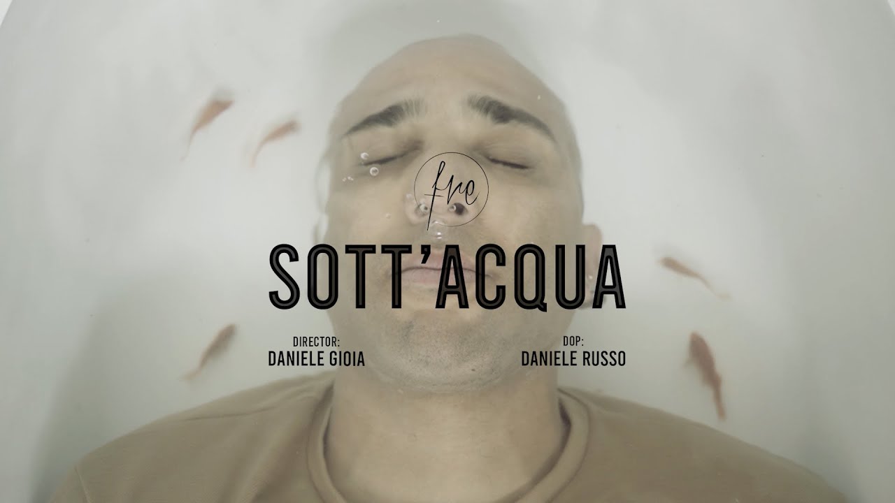 FRE - Sott'acqua ( Official video )