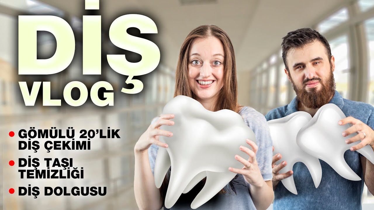 Diş Vlog | G&ouml;m&uuml;l&uuml; 20'lik diş &ccedil;ekimi, Dolgu, Diş taşı temizliği ve deneyimlerimiz
