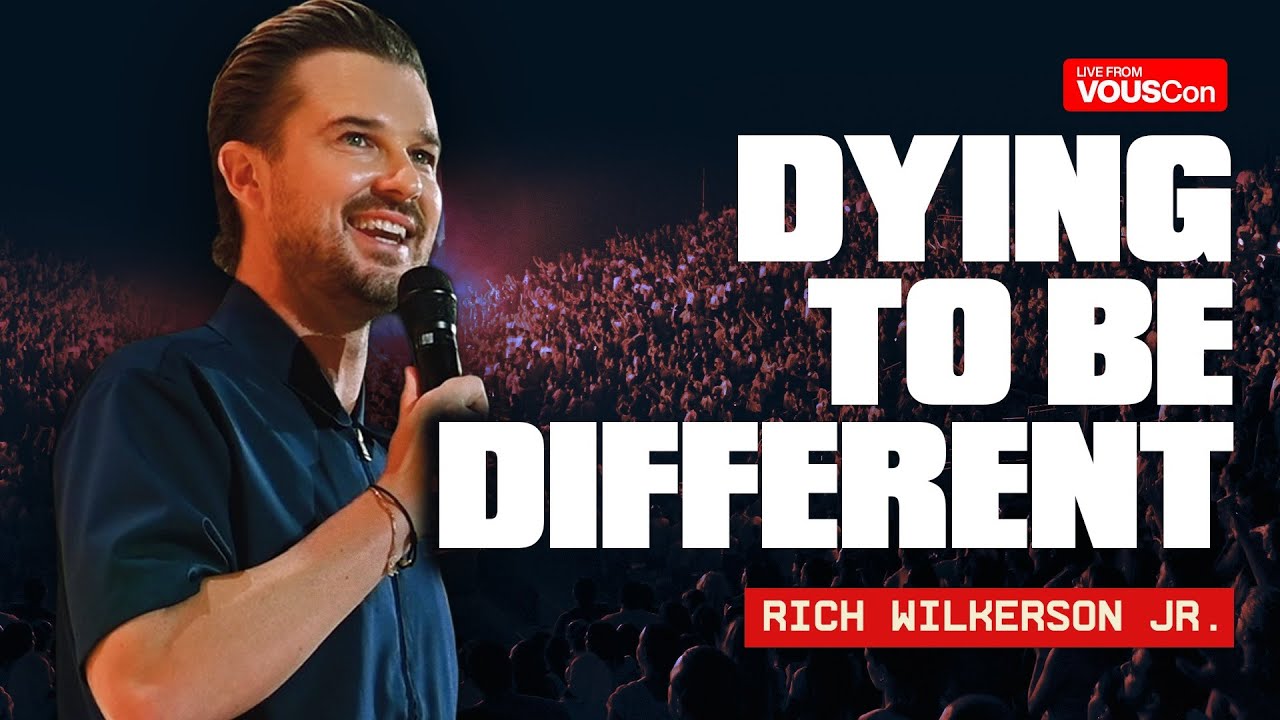 Rich Wilkerson Jr. — Dying To Be Different — VOUSCon 2025