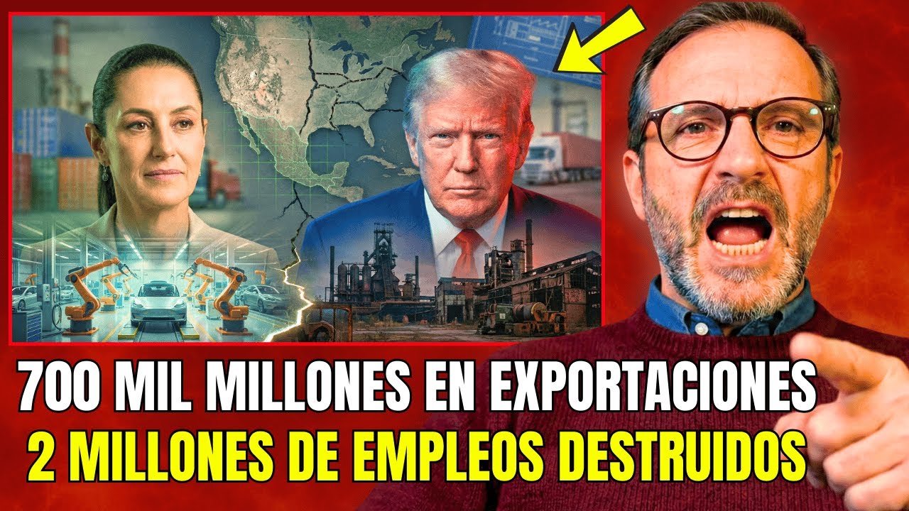 PLAN MÉXICO: $700 mil millones en exportaciones vs 2 millones de empleos perdidos