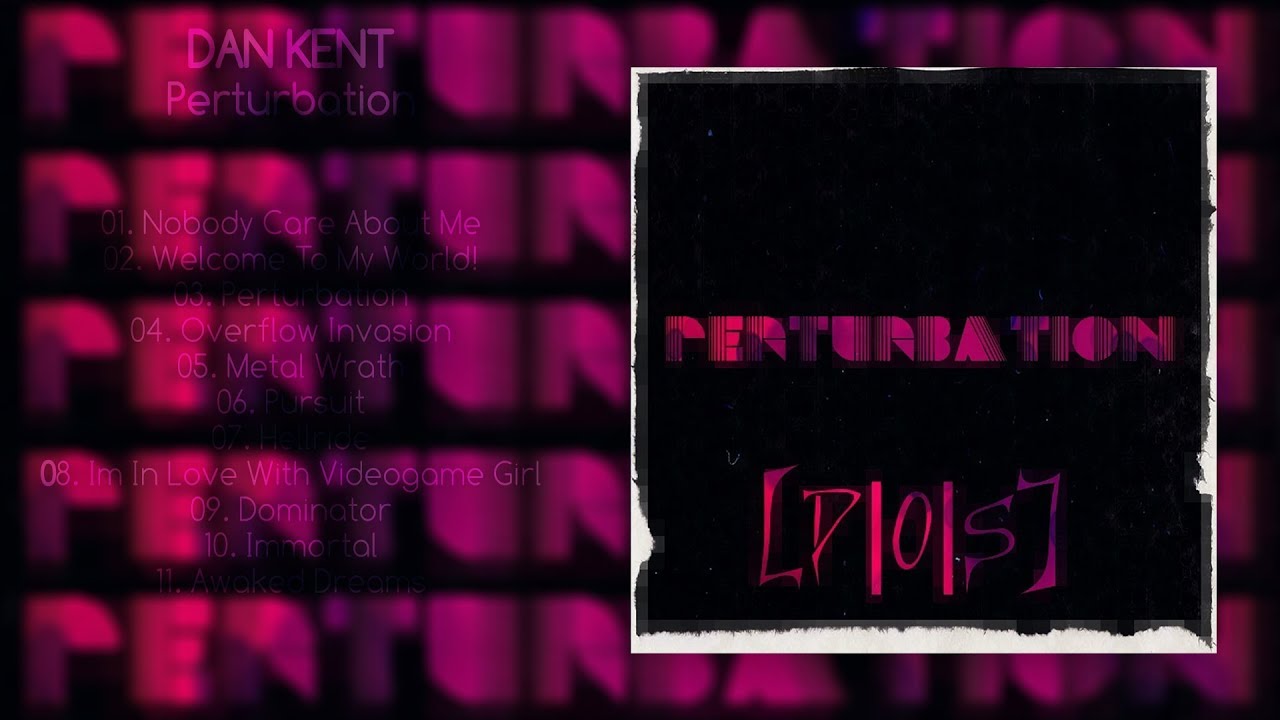 Dan Kent - Perturbation (Full Album)