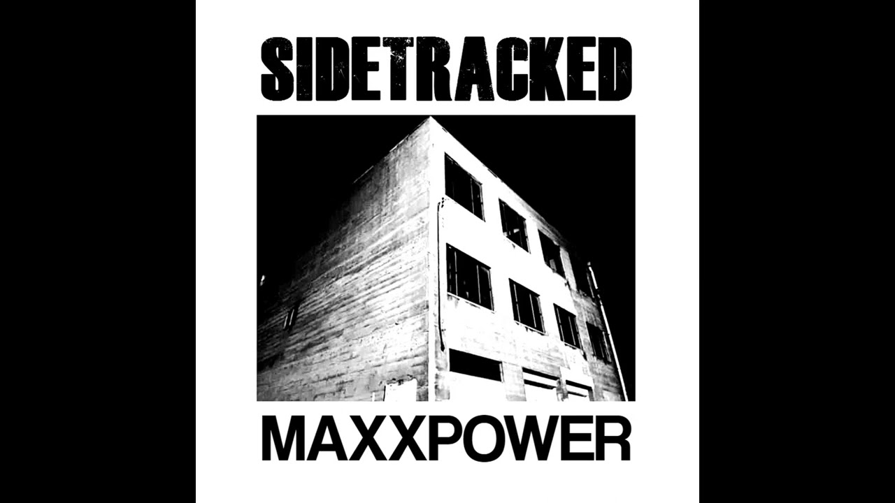 SIDETRACKED / MAXXPOWER - SPLIT EP [2022 Powerviolence]