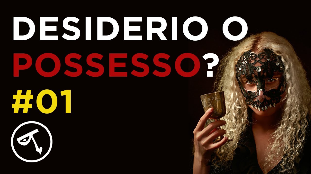 🔴 Desiderio o possesso?
