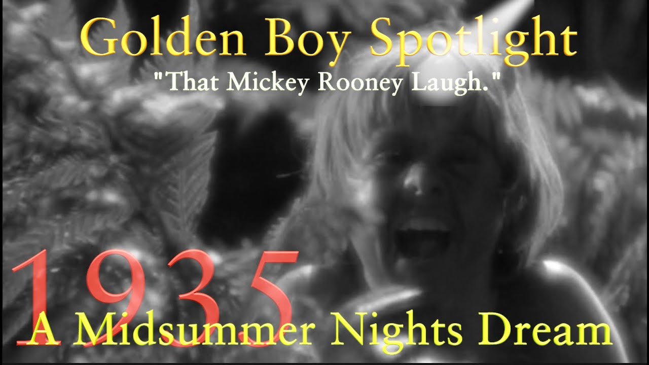Mickey Rooney's Puck Laugh in A Midsummer Night's Dream 1935- A Golden Boy Spotlight from Episode 8